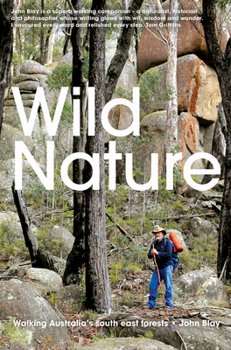 Paperback Wild Nature: Walking Australia's South East Forests Book