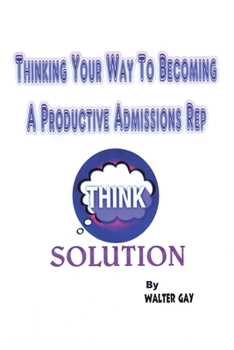 Paperback Thinking Your Way to Becoming a Productive Rep Book