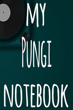 Paperback My Pungi Notebook: The perfect gift for the musician in your life - 119 page lined journal! Book
