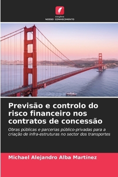 Paperback Previsão e controlo do risco financeiro nos contratos de concessão [Portuguese] Book