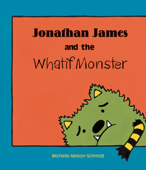 Paperback Jonathan James and the Whatif Monster Book