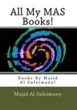 Paperback All My MAS Books!: Books By Majid Al Suleimany! Book