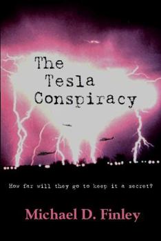 Paperback The Tesla Conspiracy: How far will they go to keep it a secret? Book