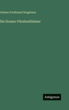 Hardcover Die Donau-Fürstenthümer [German] Book