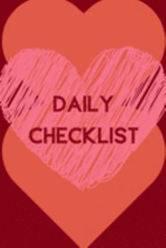 Paperback Daily Checklist (6x9inch): Daily Jobs List; Daily Checklist for Organisation; Positive Quotes; Positive Thinking; Love Yourself First; Love Yours Book
