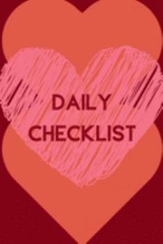 Daily Checklist (6x9inch): Daily Jobs List; Daily Checklist for Organisation; Positive Quotes; Positive Thinking; Love Yourself First; Love Yourself Answer; 6x9inch