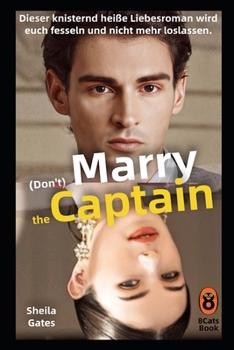 Paperback (Don't) Marry the Captain: An Enemies to Lovers Romance [German] Book