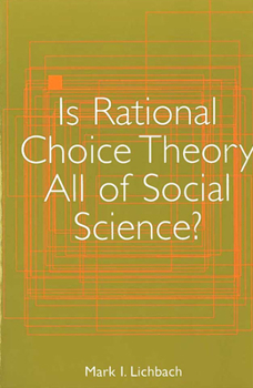 Paperback Is Rational Choice Theory All of Social Science? Book