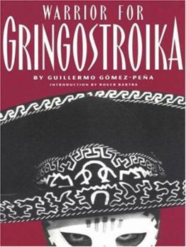 Paperback Warrior for Gringostroika: Essays, Performance Texts, and Poetry Book