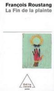 Paperback La Fin de la plainte [French] Book