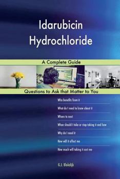 Paperback Idarubicin Hydrochloride; A Complete Guide Book