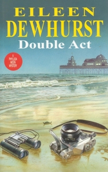Double Act (A Phyllida Moon Mystery) - Book #5 of the Phyllida Moon