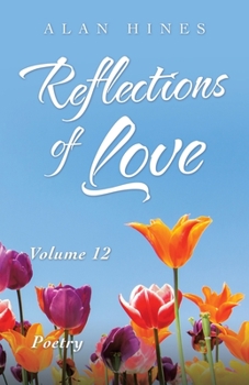 Paperback Reflections of Love: Volume 12 Book