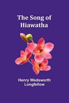 Paperback The Song of Hiawatha Book