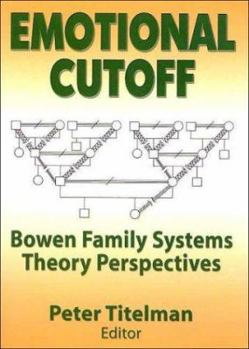 Paperback Emotional Cutoff: Bowen Family Systems Theory Perspectives Book