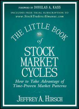 Hardcover The Little Book of Stock Market Cycles: How to Take Advantage of Time-Proven Market Patterns Book