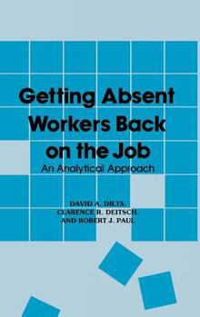 Hardcover Getting Absent Workers Back on the Job: An Analytical Approach Book
