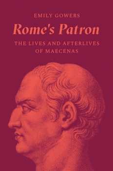 Paperback Rome's Patron: The Lives and Afterlives of Maecenas Book