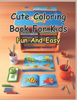 Cute coloring book for kids: 30 coloring image,Easy coloring,Fun activities