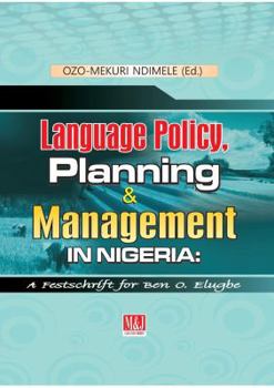 Language Policy, Planning and Management in Nigeria