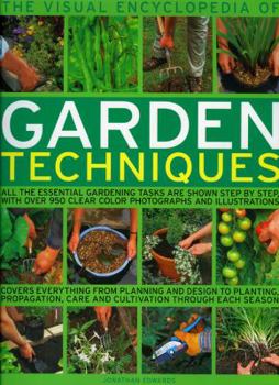 Hardcover The Visual Encyclopedia of Garden Techniques Book
