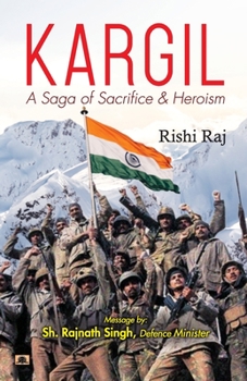 Paperback Kargil: A Saga of Sacrifice & Heroism Book