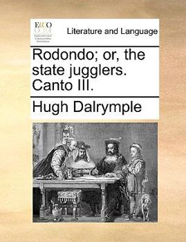 Paperback Rodondo; or, the state jugglers. Canto III. Book