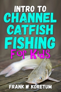 Paperback Intro to Channel Catfish Fishing Book