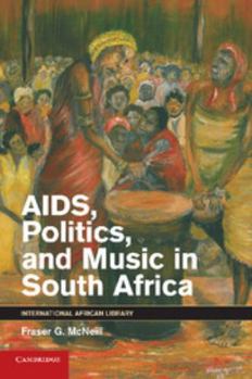 Paperback AIDS, Politics, and Music in South Africa Book