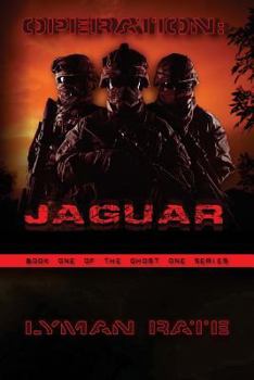 Paperback Operation: Jaguar: Book One of the Ghost One Series Book