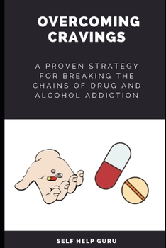 Paperback Overcoming Cravings: A Proven Strategy for Breaking the Chains of Drug and Alcohol Addiction Book