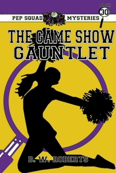 Paperback Pep Squad Mysteries Book 30: The Game Show Gauntlet Book