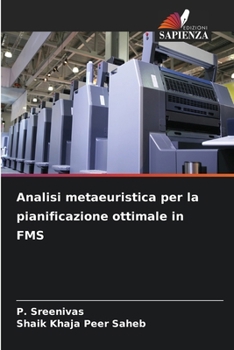 Paperback Analisi metaeuristica per la pianificazione ottimale in FMS [Italian] Book