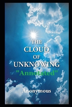 The Cloud of Unknowing "Annotated"