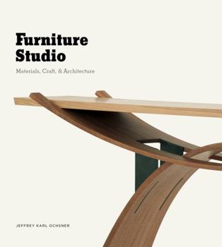 Hardcover Furniture Studio: Materials, Craft, & Architecture Book