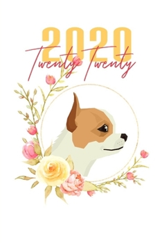 Paperback 2020: Chihuahua Floral Daily Planner Diary Book