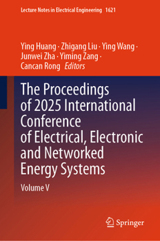 Hardcover The Proceedings of 2025 International Conference of Electrical, Electronic and Networked Energy Systems: Volume V Book