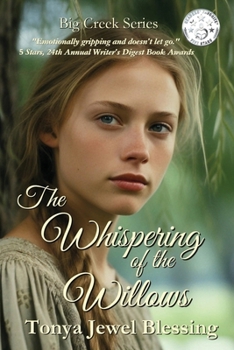 Paperback The Whispering of the Willows: (Big Creek) Book