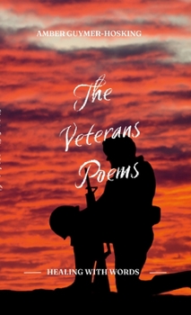 Paperback The Veterans Poems: By AMBER GUYMER-HOSKING Book