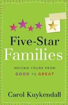 Paperback Five-Star Families: Moving Yours from Good to Great Book