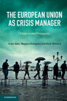Paperback The European Union as Crisis Manager: Patterns and Prospects Book