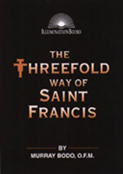 Paperback The Threefold Way of St. Francis Book