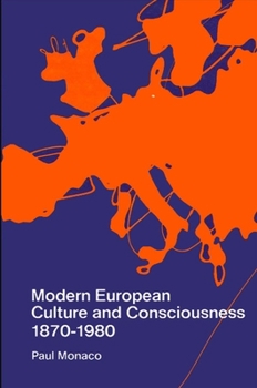 Paperback Modern European Culture and Consciousness, 1870-1980 Book