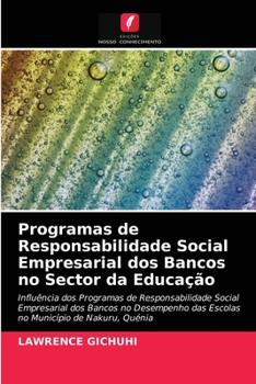 Paperback Programas de Responsabilidade Social Empresarial dos Bancos no Sector da Educação [Portuguese] Book