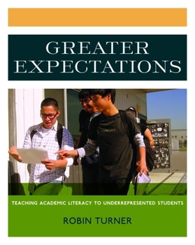 Paperback Greater Expectations: Teaching Academic Literacy to Underrepresented Students Book