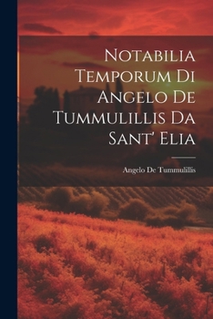 Paperback Notabilia Temporum Di Angelo De Tummulillis Da Sant' Elia [Italian] Book