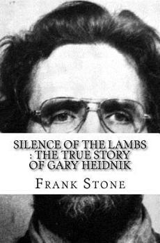 Paperback Silence of the Lambs: The True Story of Gary Heidnik Book