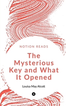 Paperback The Mysterious Key and What it Opened Book