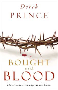 Paperback Bought with Blood: The Divine Exchange at the Cross Book