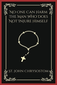 Paperback No One Can Harm the Man Who Does Not Injure Himself: Embracing Self-Control (Grapevine Press) Book